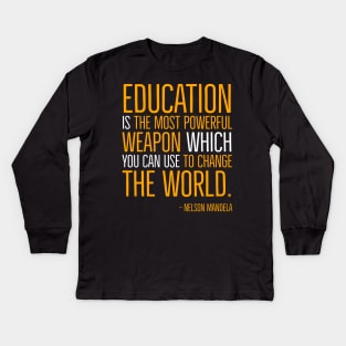 Black History, Education is the most powerful weapon, Nelson Mandela, World History, Freedom Kids Long Sleeve T-Shirt